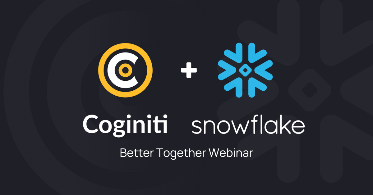 Coginiti and Snowflake Better Together: Maximize the Value of Snowflake Data
